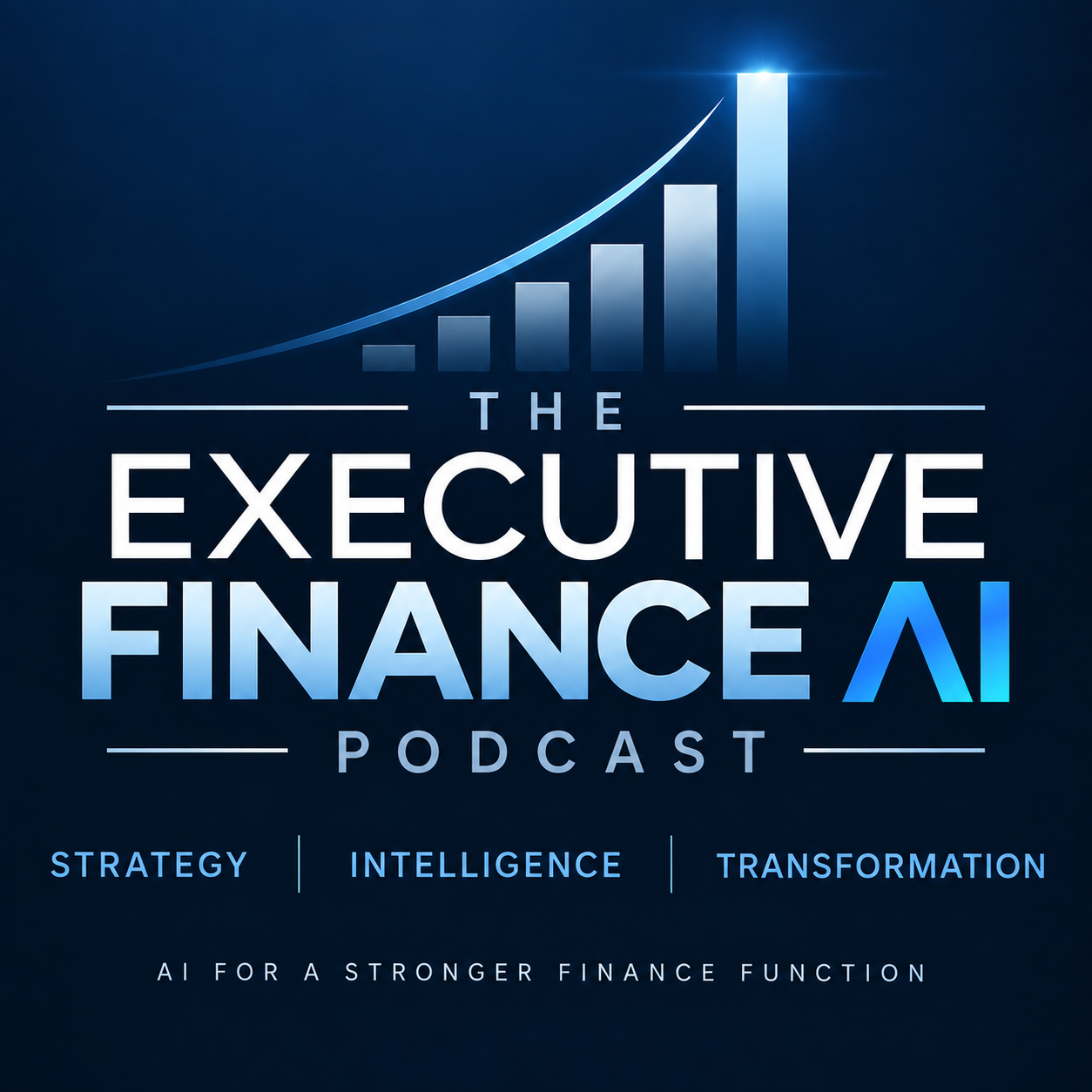 The Executive Finance AI Podcast cover — Strategy, Intelligence, Transformation